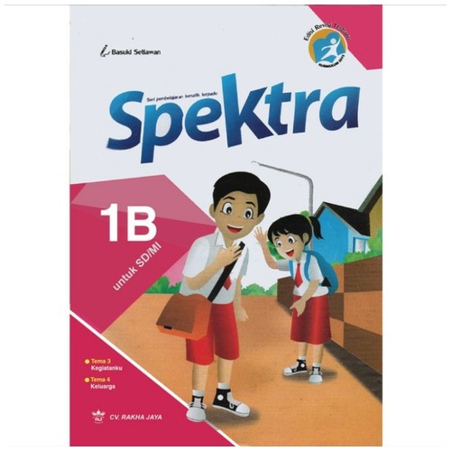 Spektra Tematik Terpadu Kelas 1 Jilid B : Terdiri dari tema 3 dan 4