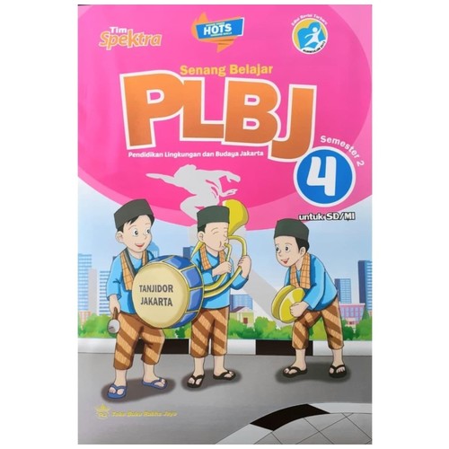 Buku LKS PLBJ kelas 4 Semester 2 ( SENANG BELAJAR PLBJ K 13 ) SD/MI